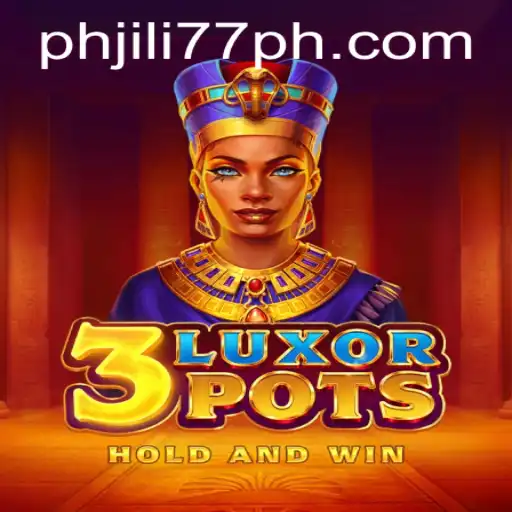 Exploring 3LuxorPots: A Comprehensive Guide to Jili77 ph's Latest Gaming Sensation