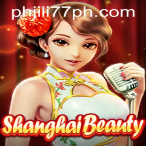 Exploring ShanghaiBeauty: A Comprehensive Overview and the Role of Jili77